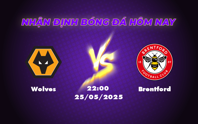 wolves brentford 25 05 ngoai hang anh