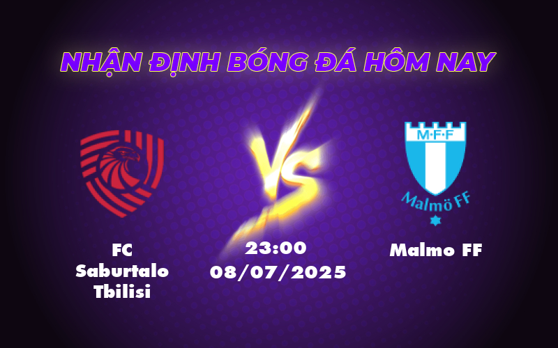 Nhận định Soi kèo FC Saburtalo Tbilisi vs Malmo FF Cơ hội nào cho đội yếu hơn 1 fc saburtalo tbilisi malmo ff 08 07 c1
